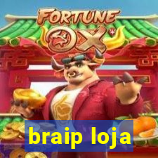 braip loja